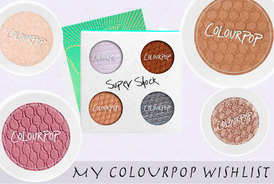 My Colourpop Wish&nbsp;List