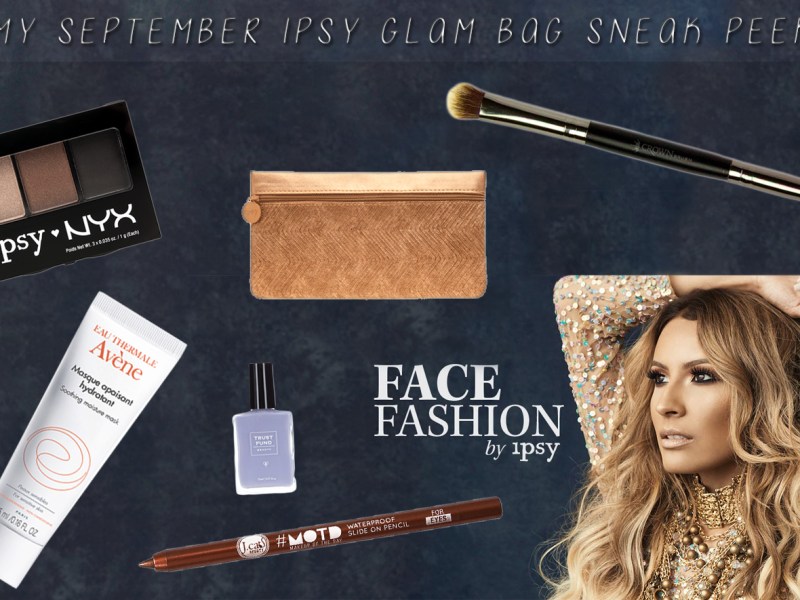 September IPSY Glam Bag Sneak&nbsp;Peek
